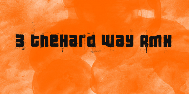 3 thehard way rmx font 1 big e1400337605921 - 30+ Free Unique Grunge Fonts