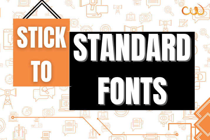 Stick to Standard Fonts