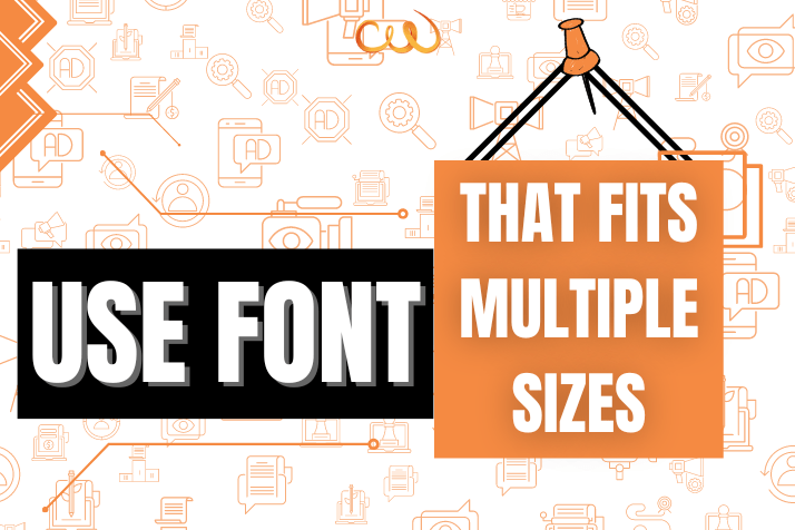 Use Font that fits Multiple Sizes
