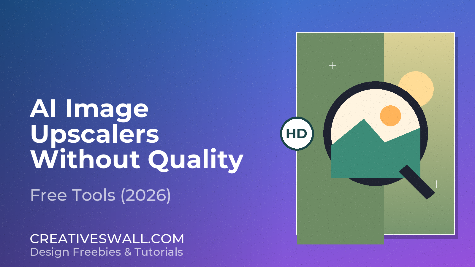 Free AI Image Upscalers: Upscale Photos Without Quality Loss